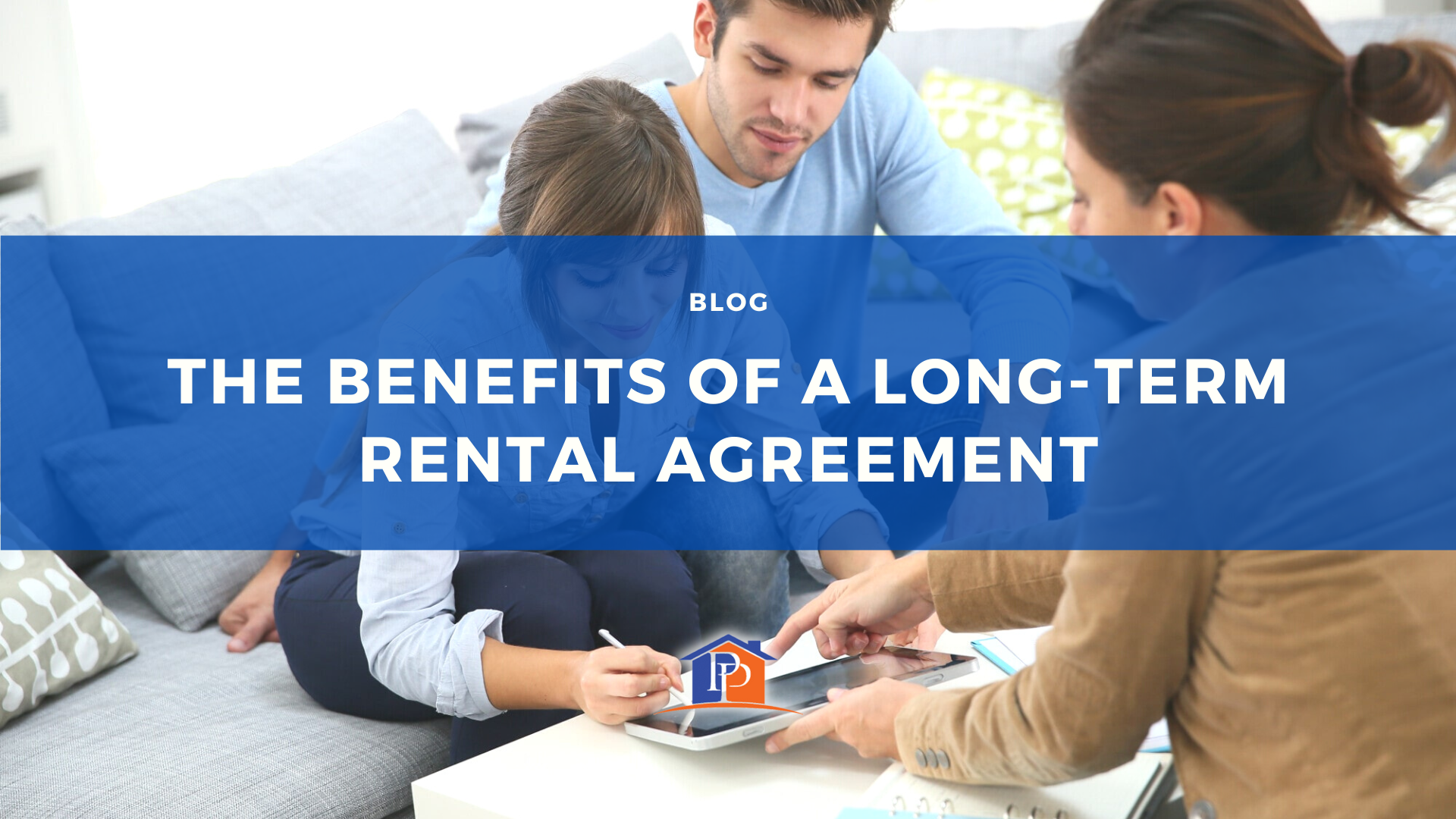 The Benefits of a Long-Term Rental Agreement